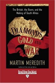 Diamonds, Gold, and War (Volume 1 of 2) (EasyRead Edition): The British, the Boers, and the Making of South Africa