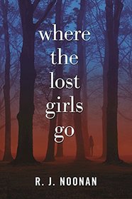Where the Lost Girls Go (Laura Mori, Bk 1)