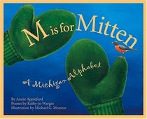 M Is for Mitten: A Michigan Alphabet (Discover America State By State)