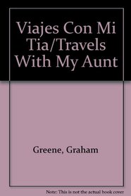 Viajes Con Mi Tia/Travels With My Aunt