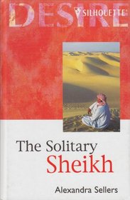 The Solitary Sheikh (Thorndike Large Print Silhouette Series)