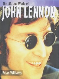 John Lennon (The Life & World Of...)