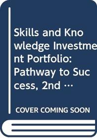 Skills & Knoledge Investment Portfolio. (Pathway to Success., Volume-02.)