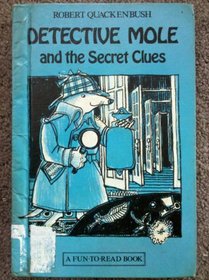 Detective Mole and the Secret Clues: Story and Pictures (Fun-to-Read Book)
