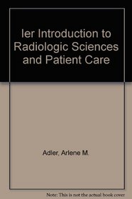 Ier Introduction to Radiologic Sciences and Patient Care