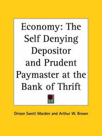 Economy: The Self Denying Depositor and Prudent Paymaster at the Bank of Thrift
