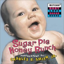 Motown: Sugar Pie Honey Bunch - Book #2 (Motown Baby Love Board Books, 2)