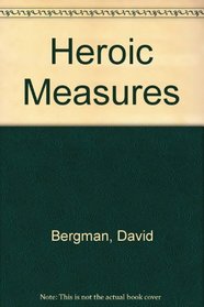 HEROIC MEASURES