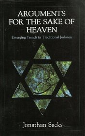 Arguments for the Sake of Heaven: Emerging Trends in Traditional Judaism