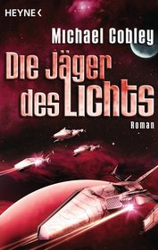 Die Jager des Lichts (Ancestral Machines) (Humanity's Fire, Bk 4) (German Edition)
