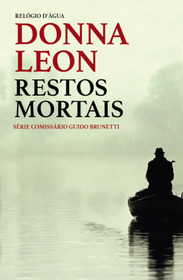 Restos Mortais (Earthly Remains) (Guido Brunetti, Bk 26) (Portuguese Edition)