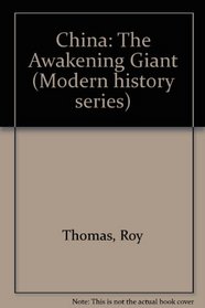 China, the awakening giant (Modern history series)