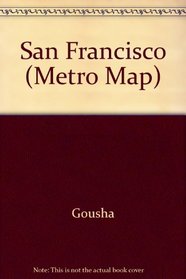 San Francisco (Metro Map) (A Gousha travel publication)
