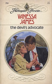 The Devil's Advocate (Harlequin Presents, No 793)