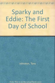 Sparky and Eddie: The First Day of School