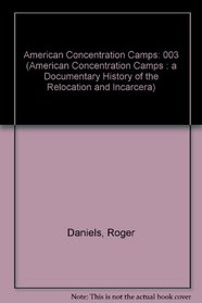 ARCHIVAL DOC FEB-42-MAR-42 (American Concentration Camps : a Documentary History of the Relocation and Incarcera)