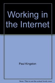 Working in the Internet