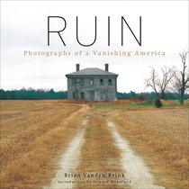 Ruin: Photographs of a Vanishing America