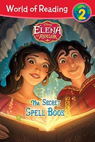 World of Reading: Elena of Avalor The Secret Spell Book: Level 2