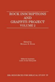 Rock Inscriptions and Graffiti Project: Catalogue of Inscriptions (Resources for Biblical Study, No 29)