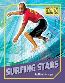 Surfing Stars (The World's Greatest Athletes)