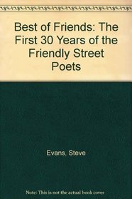 Best of Friends: The First 30 Years of the Friendly Street Poets