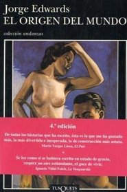 El Origen Del Mundo/the Origin of the World (ColecciÃ³n Andanzas) (ColecciÃ³n Andanzas) (Coleccion Andanzas) (Spanish Edition)