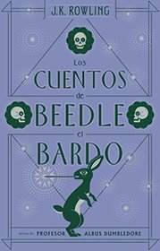 Los cuentos de Beedle el bardo (Spanish Edition)