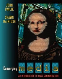 Converging Media: An Introduction to Mass Communication