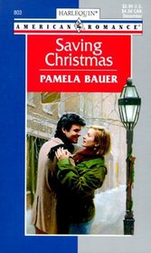 Saving Christmas (Harlequin American Romance, No 803)