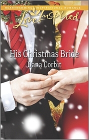 His Christmas Bride (Wedding Bell Blessings, Bk 2) (Love Inspired, No 532)
