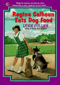 Regina Calhoun Eats Dog Food (An Avon Camelot Book)