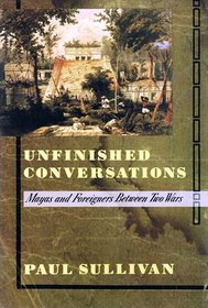 Unfinished Conversations : Mayas and Foreigners Between Two Wars