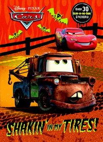 Shakin' in my Tires! (Disney/Pixar Cars) (Glow in the Dark Sticker Book)
