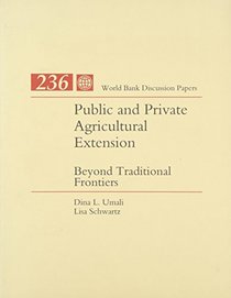 Public and Private Agricultural Extension: Beyond Traditional Frontiers (World Bank Discussion Paper)