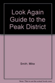 Look Again Guide to the Peak District