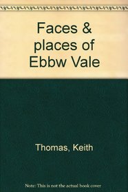 Faces & places of Ebbw Vale