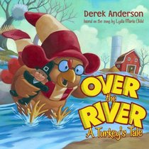 Over the River: A Turkey's Tale (Classic Board Books)