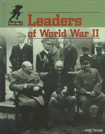 The Leaders of World War II