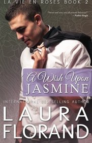 A Wish Upon Jasmine (La Vie en Roses) (Volume 2)
