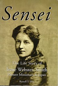 Sensei  the Life Story of Irene Webster-Smith, 2nd Ed