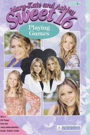 Playing Games (Mary-Kate and Ashley Sweet 16, Bk 7)