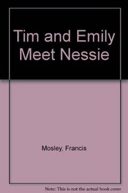 Tim and Emily Meet Nessie