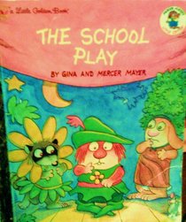 The School Play (Little Golden Book)