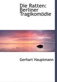 Die Ratten: Berliner TragikomApdie (Large Print Edition) (German Edition)