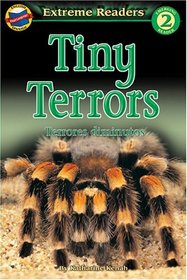 Tiny Terrors/Terrores diminutos, Level 2 English-Spanish Extreme Reader (Extreme Readers - Dual Language)