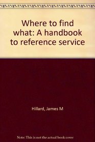 Where to find what: A handbook to reference service