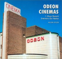Odeon Cinemas, Vol. 1: Oscar Deutsch Entertains Our Nation