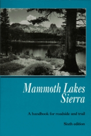 Mammoth Lakes Sierra: A Handbook for Roadside and Trail