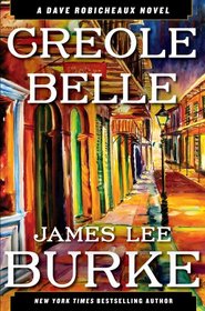 Creole Belle (Dave Robicheaux, Bk 19)